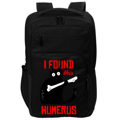 I Found This Humerus Funny Cat Anatomy Impact Tech Backpack
