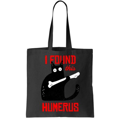 I Found This Humerus Funny Cat Anatomy Bag