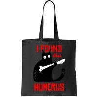I Found This Humerus Funny Cat Anatomy Bag