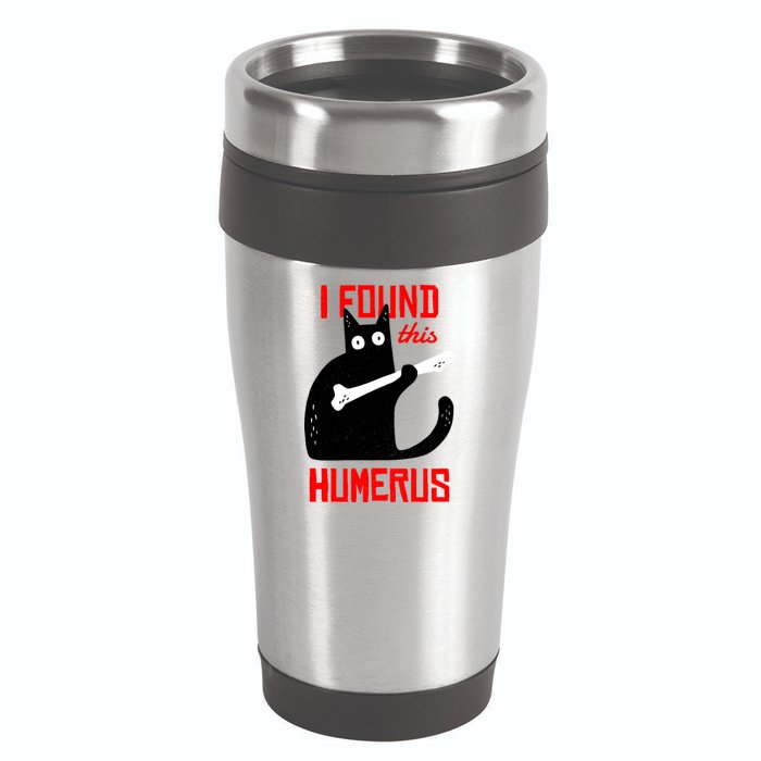 I Found This Humerus Funny Cat Anatomy 16oz Travel Tumbler