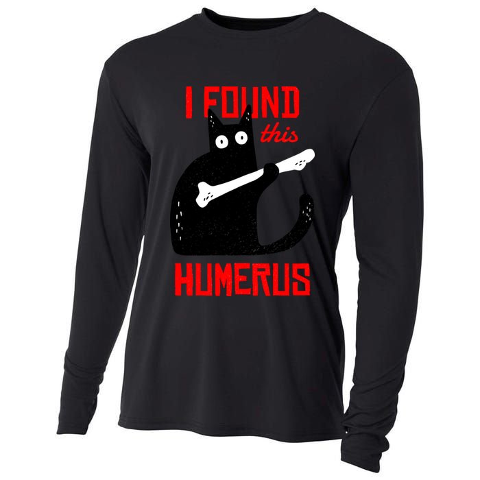 I Found This Humerus Funny Cat Anatomy Cooling Performance Long Sleeve Crew
