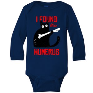 I Found This Humerus Funny Cat Anatomy Baby Long Sleeve Bodysuit