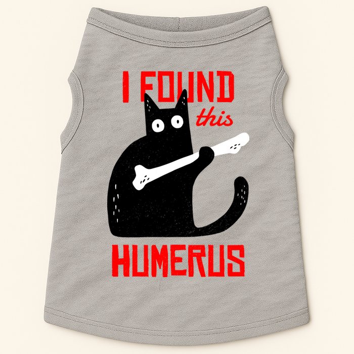 I Found This Humerus Funny Cat Anatomy Doggie Tank