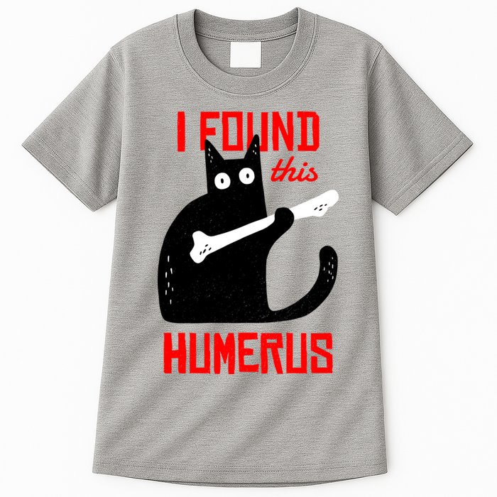 I Found This Humerus Funny Cat Anatomy Tall T-Shirt