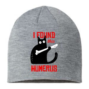 I Found This Humerus Funny Cat Anatomy Sustainable Beanie