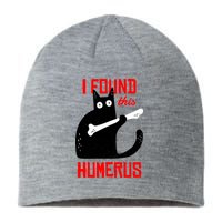I Found This Humerus Funny Cat Anatomy Sustainable Beanie