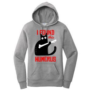 I Found This Humerus Funny Cat Anatomy Women's Pullover Hoodie