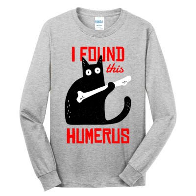 I Found This Humerus Funny Cat Anatomy Tall Long Sleeve T-Shirt