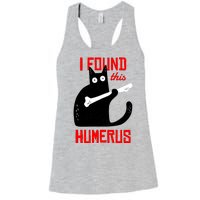 I Found This Humerus Funny Cat Anatomy Women's Racerback Tank