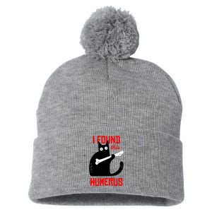 I Found This Humerus Funny Cat Anatomy Pom Pom 12in Knit Beanie