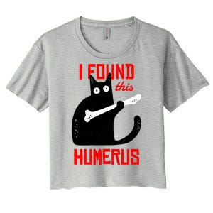 I Found This Humerus Funny Cat Anatomy Women's Crop Top Tee