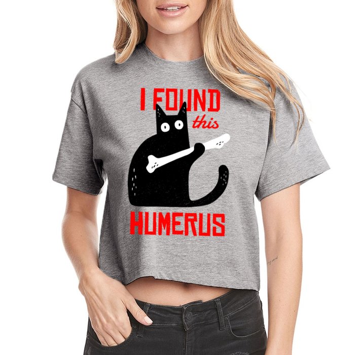 I Found This Humerus Funny Cat Anatomy Crop Top