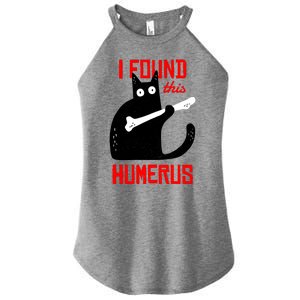 I Found This Humerus Funny Cat Anatomy Women's Perfect Tri Rocker Tank