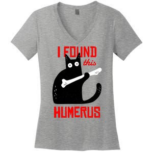 I Found This Humerus Funny Cat Anatomy Women's V-Neck T-Shirt