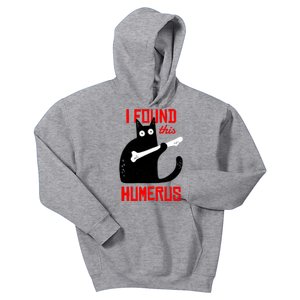 I Found This Humerus Funny Cat Anatomy Kids Hoodie