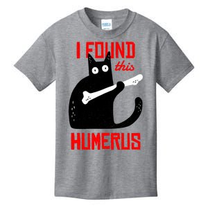 I Found This Humerus Funny Cat Anatomy Kids T-Shirt