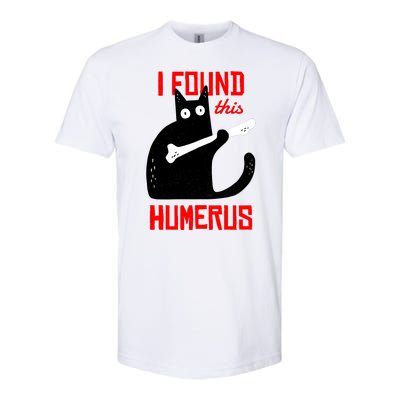 I Found This Humerus Funny Cat Anatomy Softstyle® CVC T-Shirt