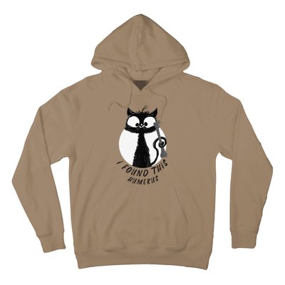 I Found This Humerus T Funny Cartoon Cat Women Hoodie