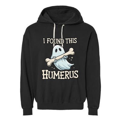 I Found This Humerus Halloween Ghost Bone Humorous Funny Garment-Dyed Fleece Hoodie