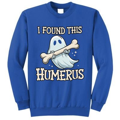 I Found This Humerus Halloween Ghost Bone Humorous Funny Sweatshirt