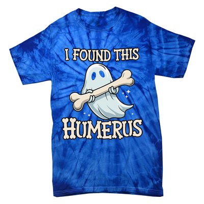 I Found This Humerus Halloween Ghost Bone Humorous Funny Tie-Dye T-Shirt