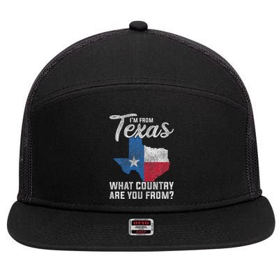 Im From Texas What Country Are You From Texas 7 Panel Mesh Trucker Snapback Hat
