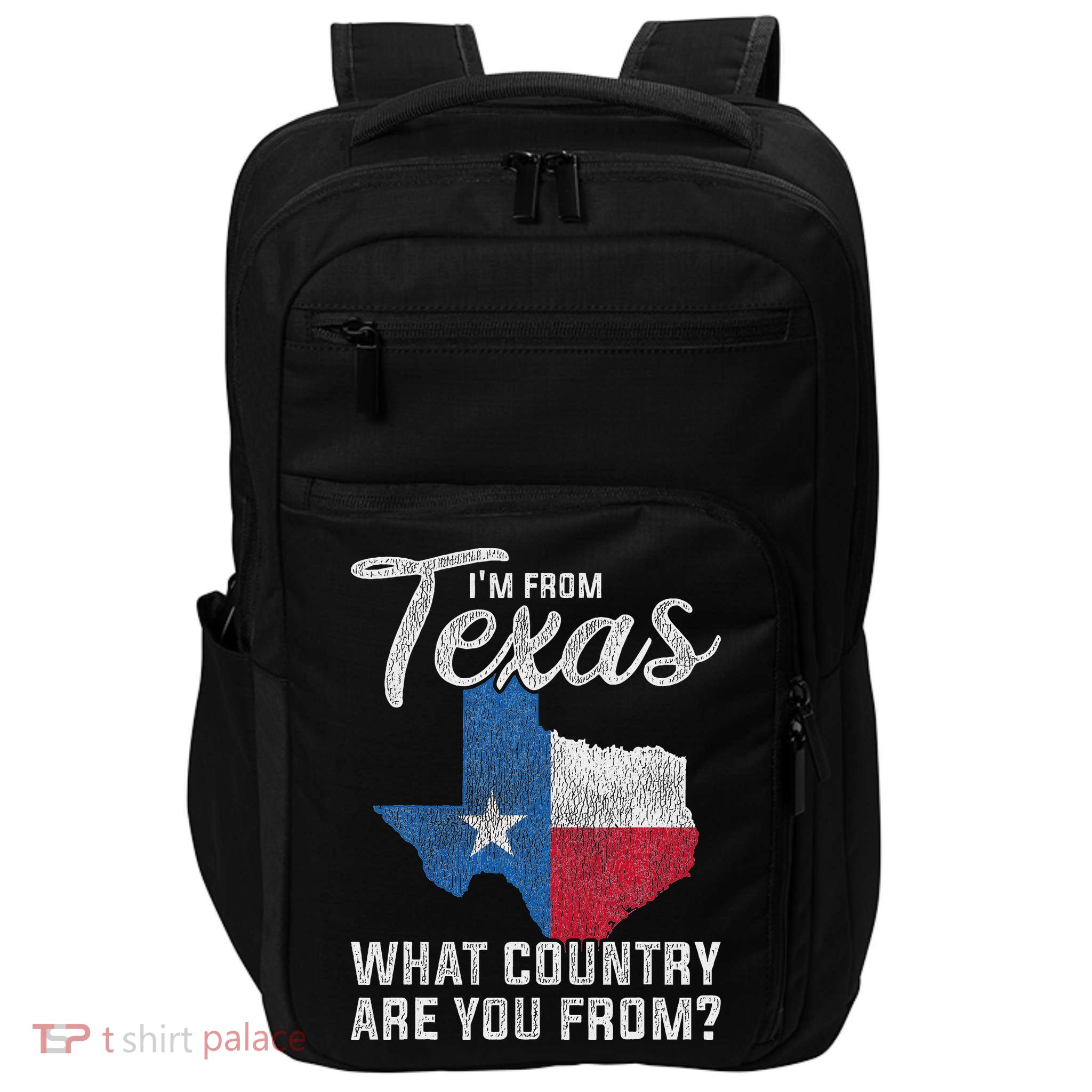 Im From Texas What Country Are You From Texas Impact Tech Backpack