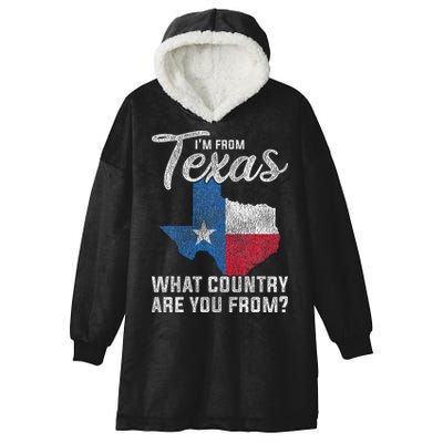 Im From Texas What Country Are You From Texas Hooded Wearable Blanket