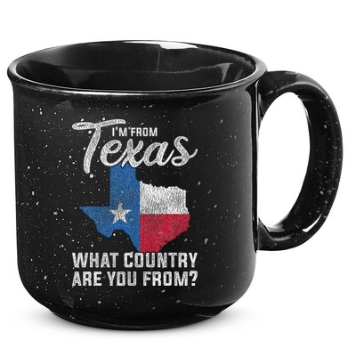 Im From Texas What Country Are You From Texas 15oz Campfire Ceramic Mug