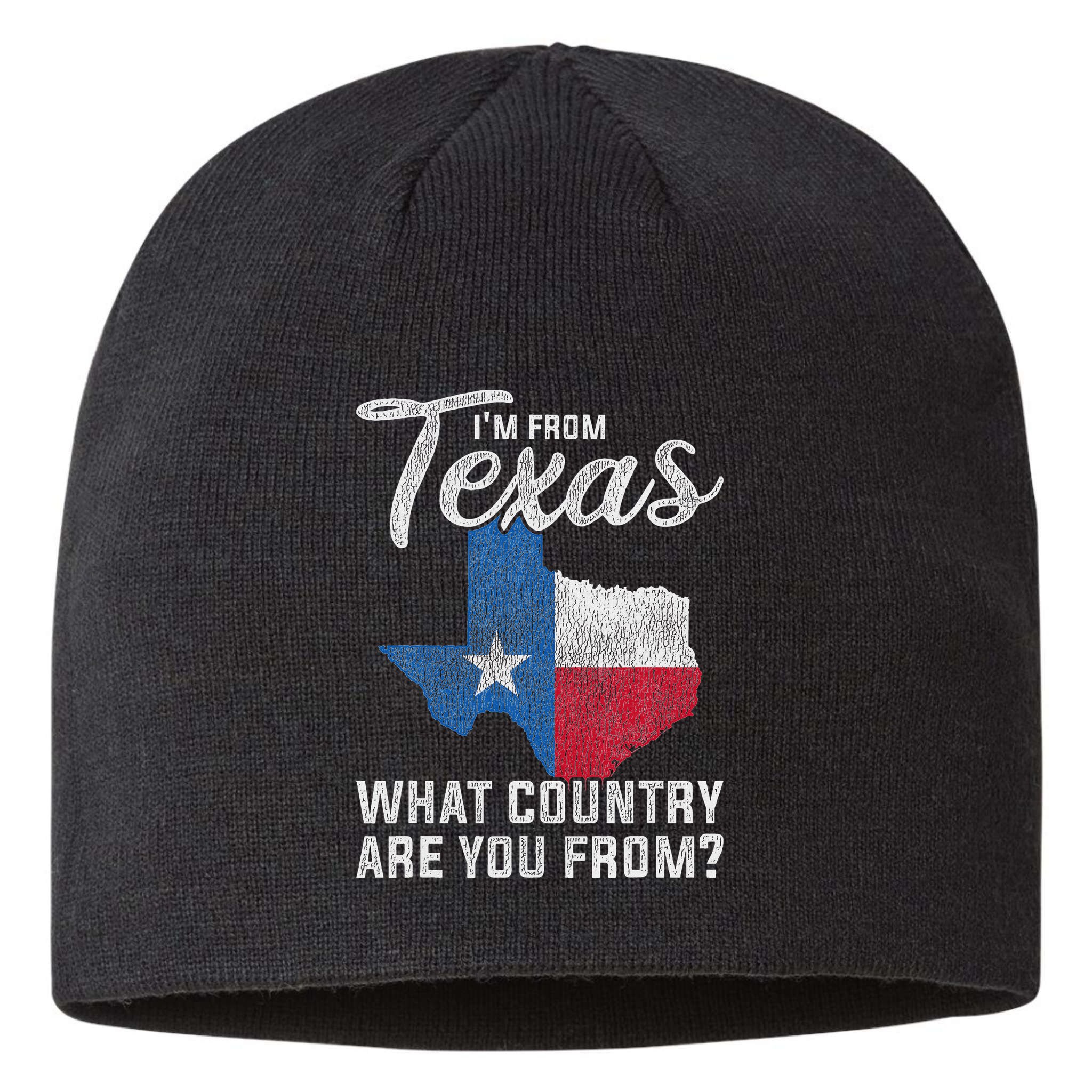 Im From Texas What Country Are You From Texas Sustainable Beanie