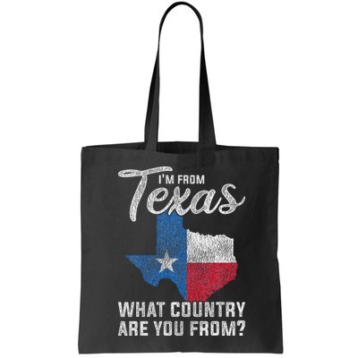 Im From Texas What Country Are You From Texas Bag