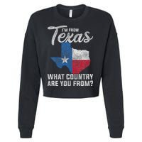 Im From Texas What Country Are You From Texas Cropped Pullover Crew