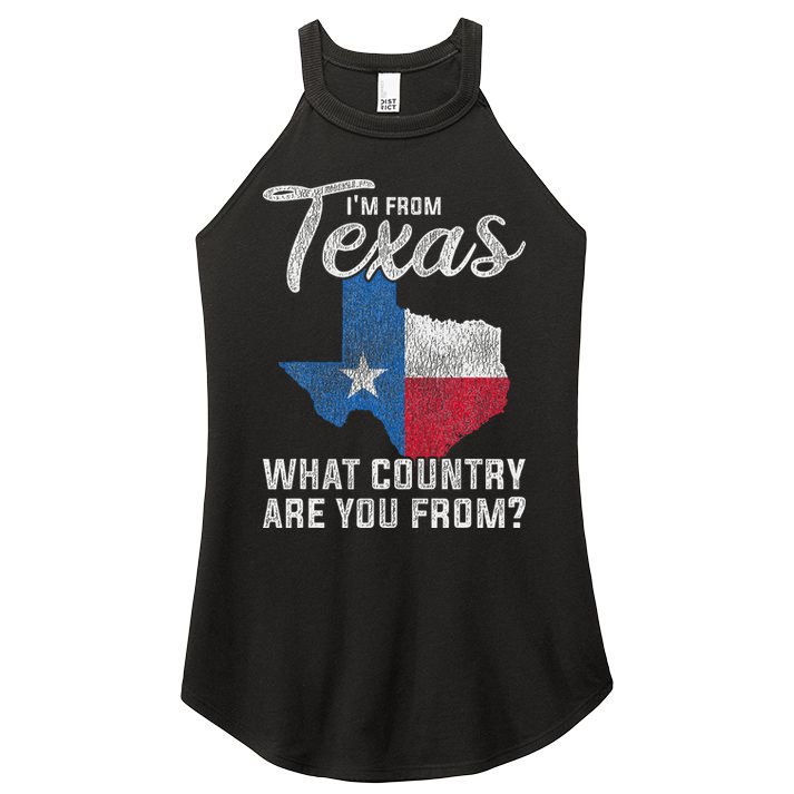 Im From Texas What Country Are You From Texas Women's Perfect Tri Rocker Tank