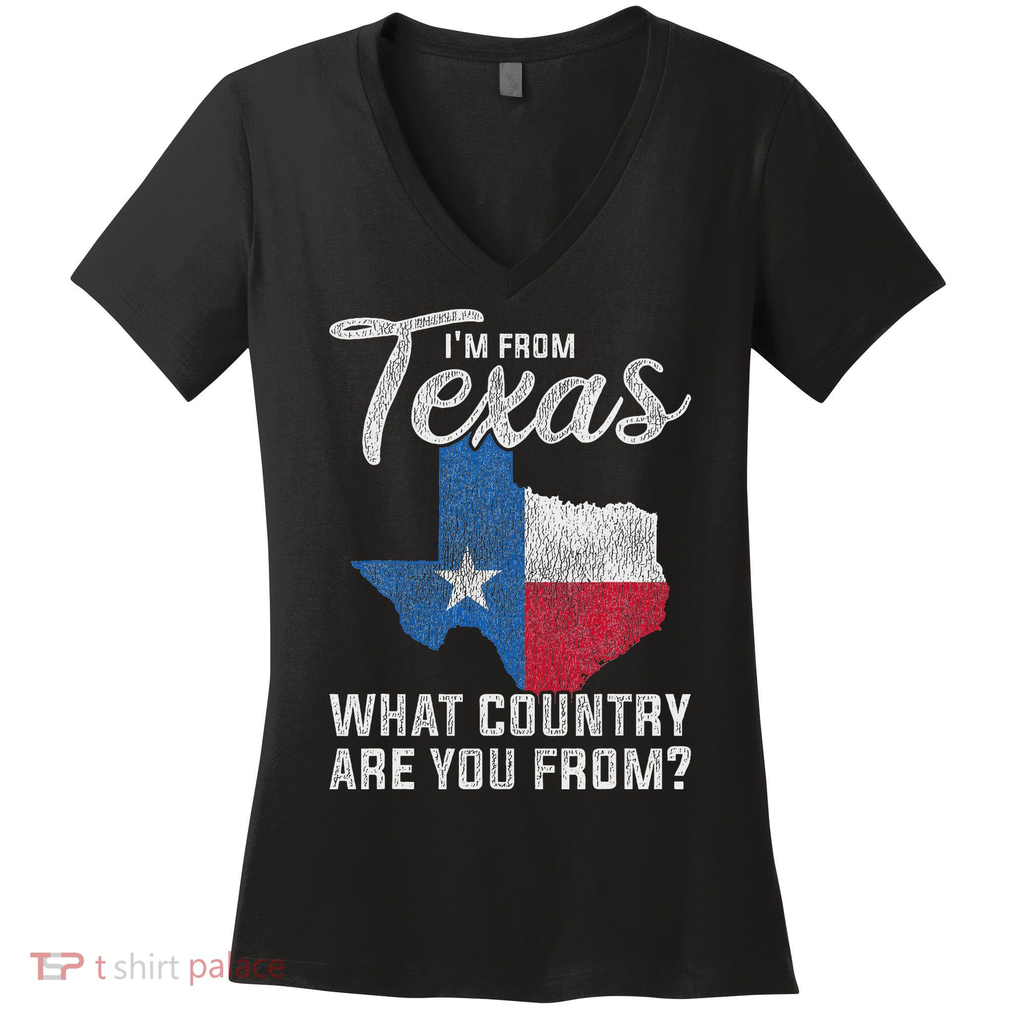 Im From Texas What Country Are You From Texas Women's V-Neck T-Shirt