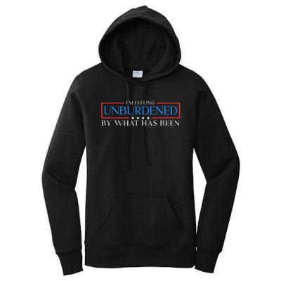 Im Feeling Unburdened By What Has Been Trump Victory 2024 Women's Pullover Hoodie