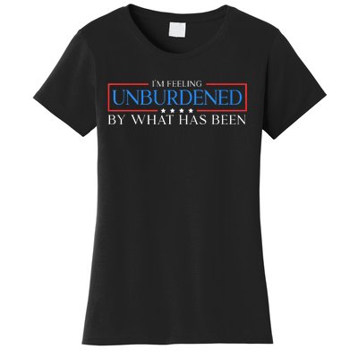 Im Feeling Unburdened By What Has Been Trump Victory 2024 Women's T-Shirt