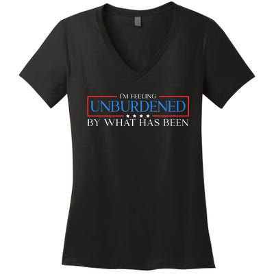 Im Feeling Unburdened By What Has Been Trump Victory 2024 Women's V-Neck T-Shirt