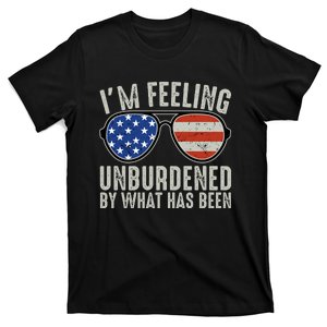 IM Feeling Unburdened By What Has Been Funny Jokes T-Shirt