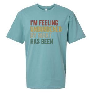 IM Feeling Unburdened By What Has Been Funny Jokes Sueded Cloud Jersey T-Shirt