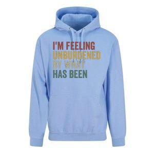 IM Feeling Unburdened By What Has Been Funny Jokes Unisex Surf Hoodie