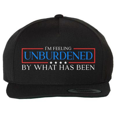 IM Feeling Unburdened By What Has Been Trump Victory 2024 Wool Snapback Cap