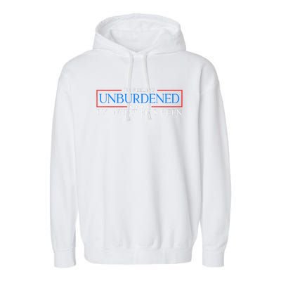 IM Feeling Unburdened By What Has Been Trump Victory 2024 Garment-Dyed Fleece Hoodie