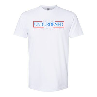 IM Feeling Unburdened By What Has Been Trump Victory 2024 Softstyle CVC T-Shirt