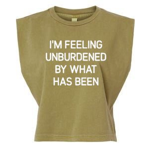 IM Feeling Unburdened By What Has Been Garment-Dyed Women's Muscle Tee