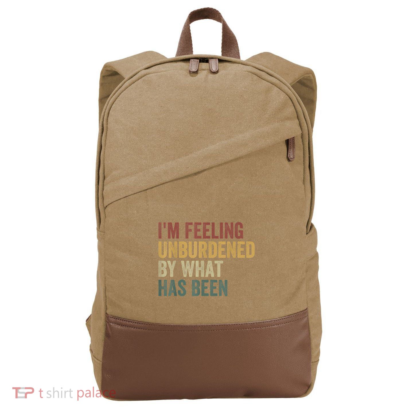 IM Feeling Unburdened By What Has Been Cotton Canvas Backpack
