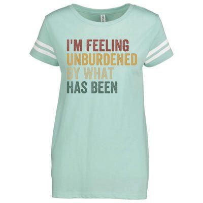 IM Feeling Unburdened By What Has Been Enza Ladies Jersey Football T-Shirt