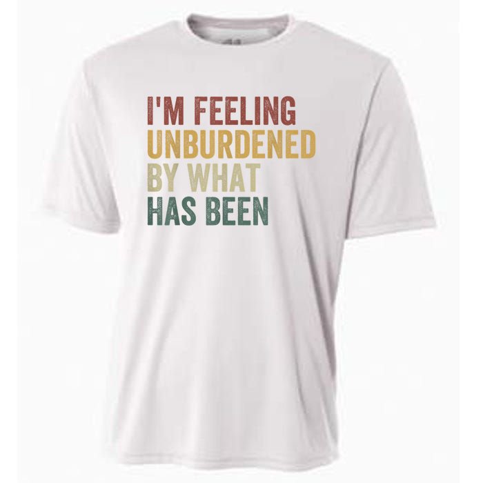 IM Feeling Unburdened By What Has Been Cooling Performance Crew T-Shirt