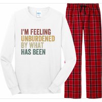 IM Feeling Unburdened By What Has Been Long Sleeve Pajama Set