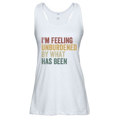 IM Feeling Unburdened By What Has Been Ladies Essential Flowy Tank