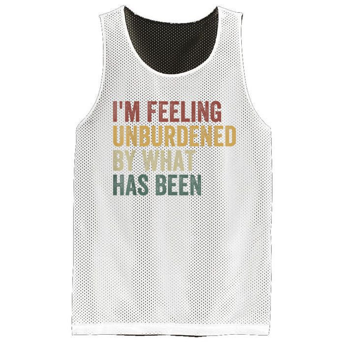 IM Feeling Unburdened By What Has Been Mesh Reversible Basketball Jersey Tank